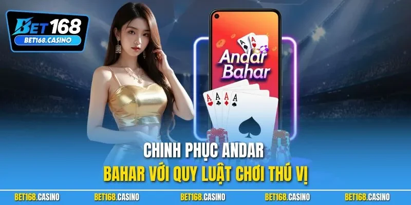 Chinh phục Andar Bahar với quy luật chơi thú vị
